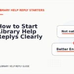 How to Start Library Help Replys Clearly