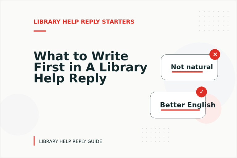 What to Write First in A Library Help Reply