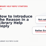 How to Introduce the Reason in a Library Help Reply