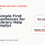 Simple First Sentences for Library Help Replys