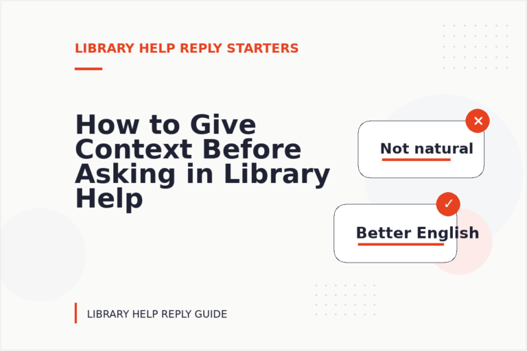How to Give Context Before Asking in Library Help Reply English How to Give Context Before Asking in Library Help Reply English