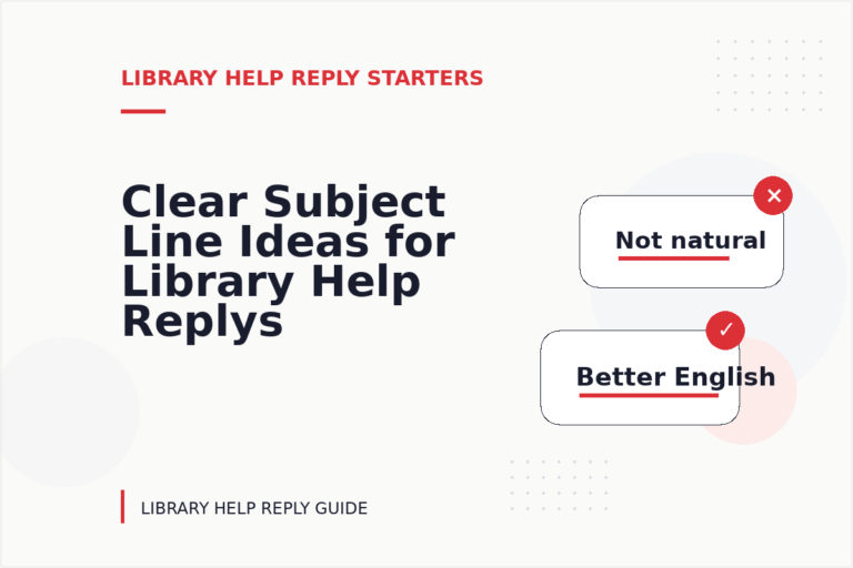 Clear Subject Line Ideas for Library Help Replys Clear Subject Line Ideas for Library Help Replys