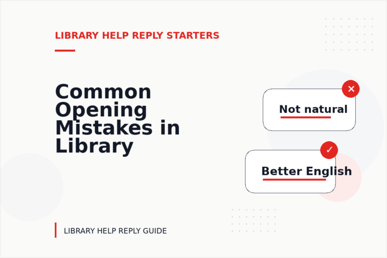 Common Opening Mistakes in Library Help Replys Common Opening Mistakes in Library Help Replys