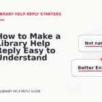 How to Make a Library Help Reply Easy to Understand