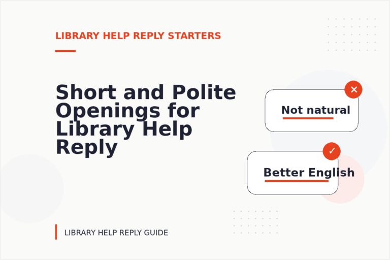 Short and Polite Openings for Library Help Reply English