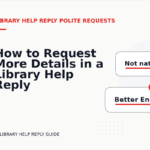How to Request More Details in a Library Help Reply