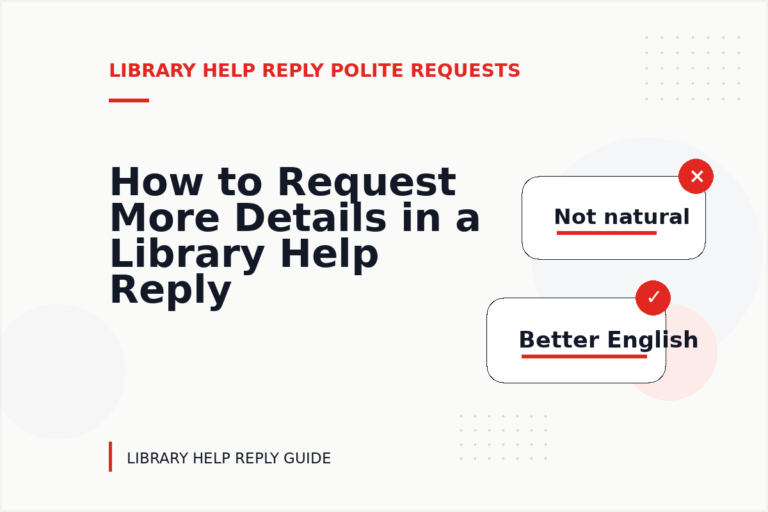 How to Request More Details in a Library Help Reply How to Request More Details in a Library Help Reply
