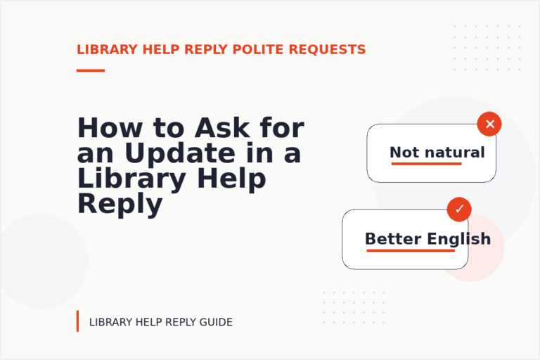 How to Ask for an Update in a Library Help Reply