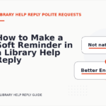 How to Make a Soft Reminder in a Library Help Reply