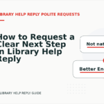 How to Request a Clear Next Step in Library Help Reply English