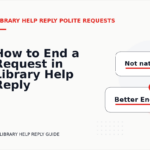 How to End a Request in Library Help Reply English