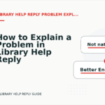 How to Explain a Problem in Library Help Reply English