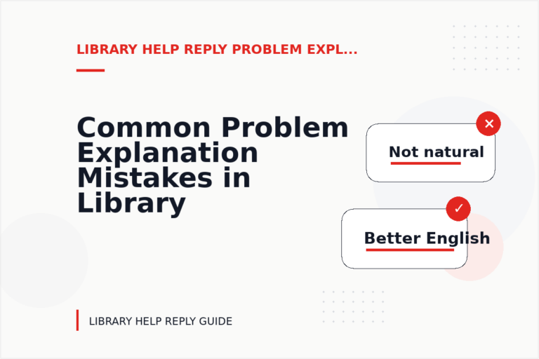 Common Problem Explanation Mistakes in Library Help Reply English Common Problem Explanation Mistakes in Library Help Reply English