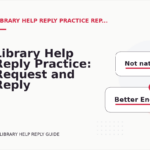 Library Help Reply Practice: Request and Reply Examples