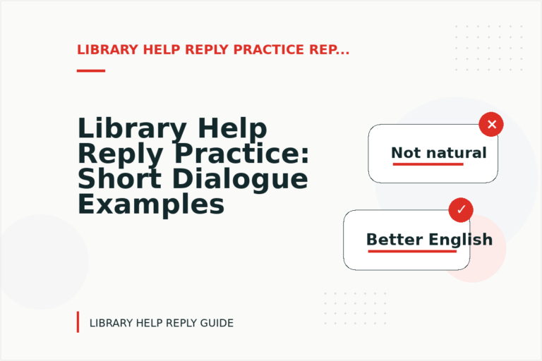 Library Help Reply Practice: Short Dialogue Examples