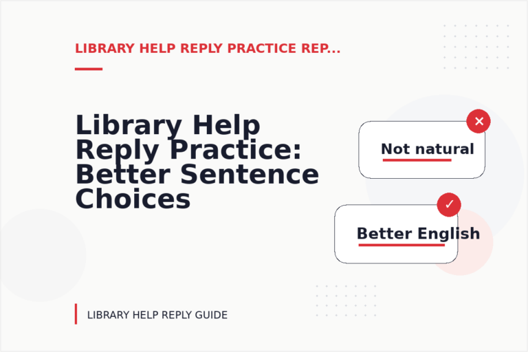 Library Help Reply Practice: Better Sentence Choices
