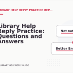 Library Help Reply Practice: Questions and Answers